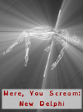 Here, You Scream: New Delphi (NOW ON KICKSTARTER)
